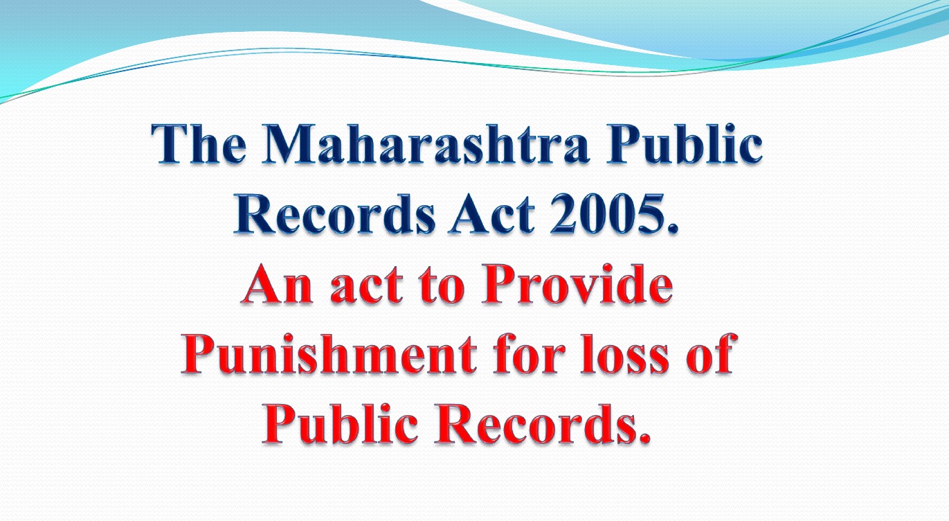 The Maharashtra Public Records Act 2005Important Provisions